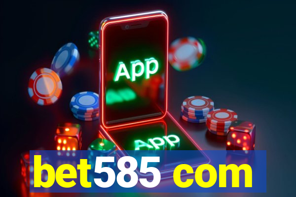 bet585 com