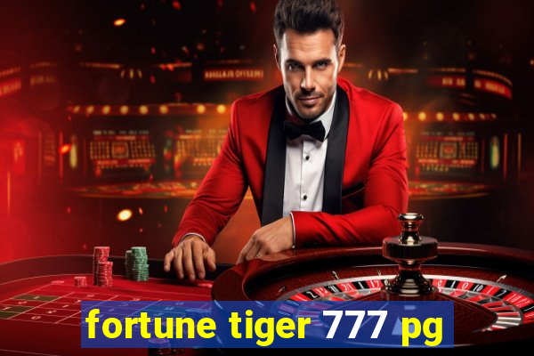 fortune tiger 777 pg