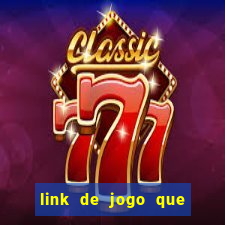 link de jogo que ganha dinheiro sem depositar