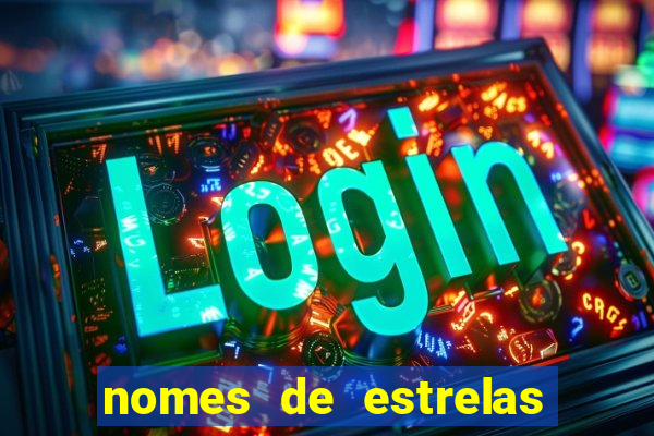nomes de estrelas mais bonitos