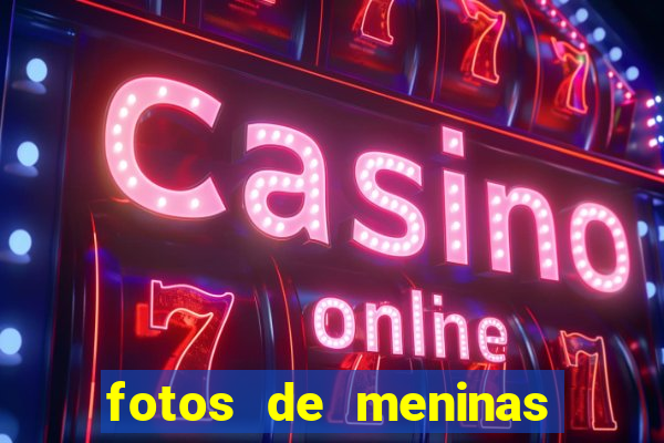 fotos de meninas bonitas sem