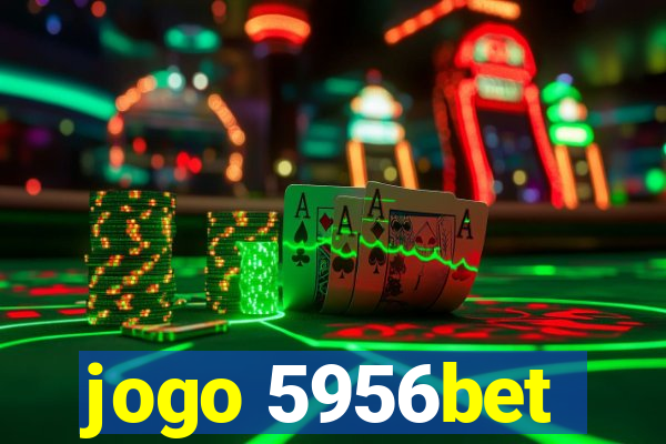 jogo 5956bet