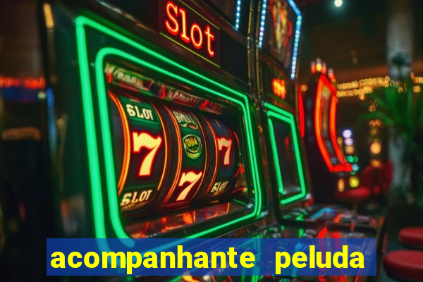 acompanhante peluda em sp