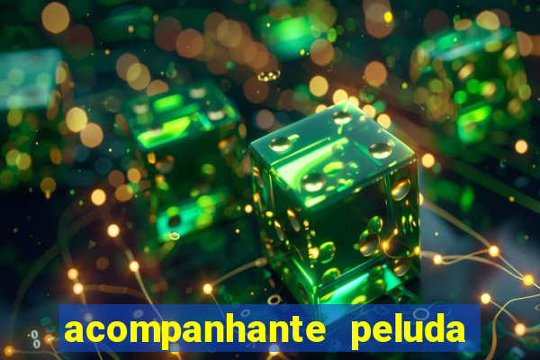acompanhante peluda em sp