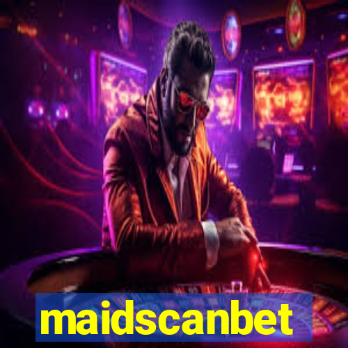 maidscanbet