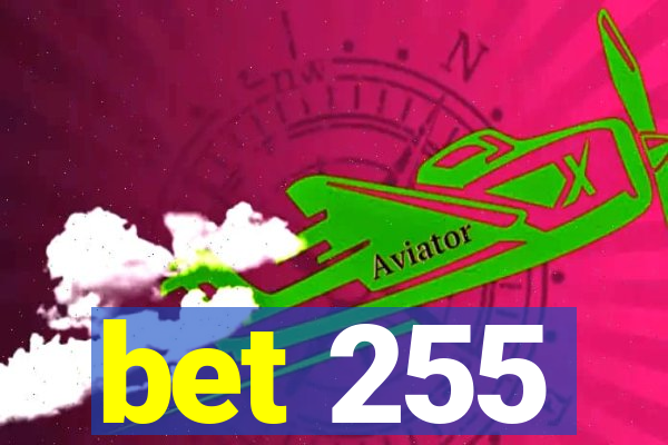 bet 255