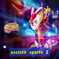 assistir sportv 2 ao vivo futemax