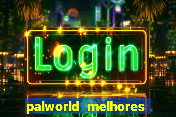 palworld melhores pals para trabalho