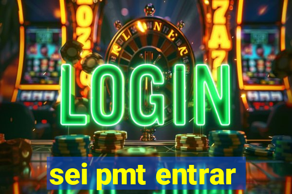 sei pmt entrar