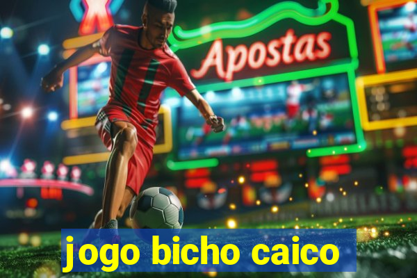 jogo bicho caico