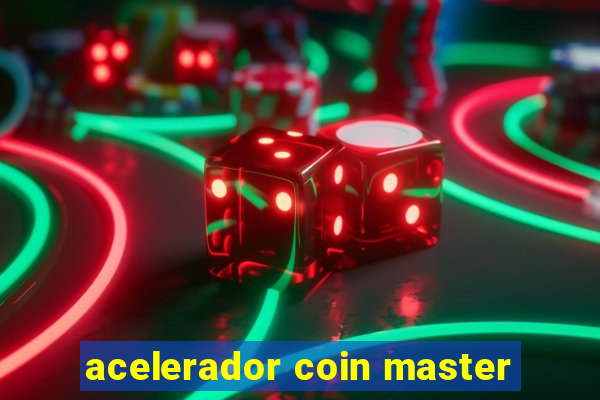 acelerador coin master
