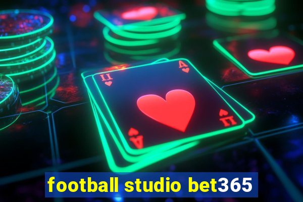 football studio bet365