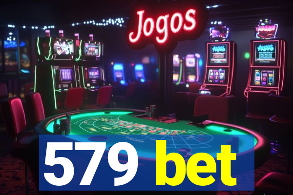 579 bet