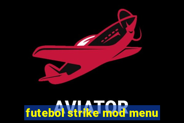 futebol strike mod menu