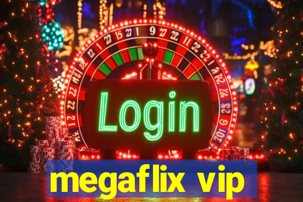 megaflix vip