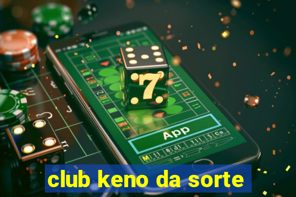 club keno da sorte