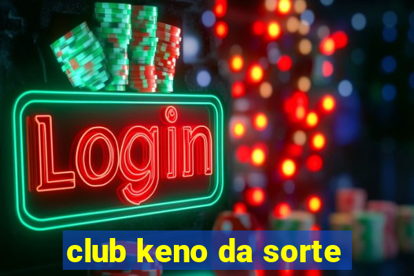 club keno da sorte