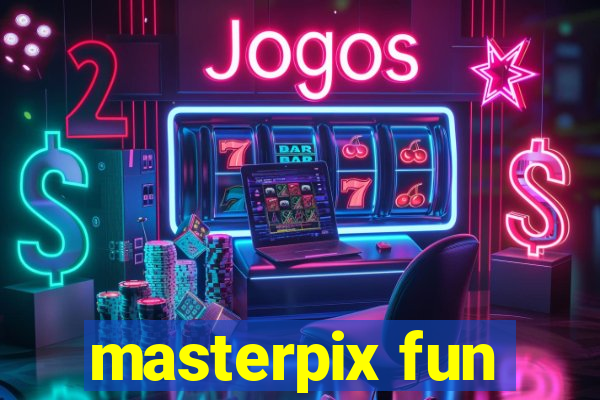 masterpix fun