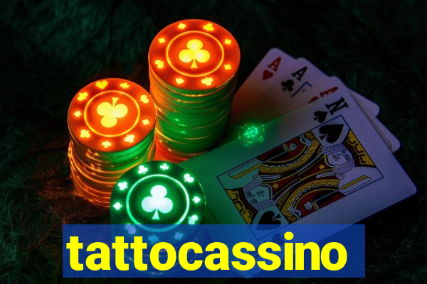tattocassino