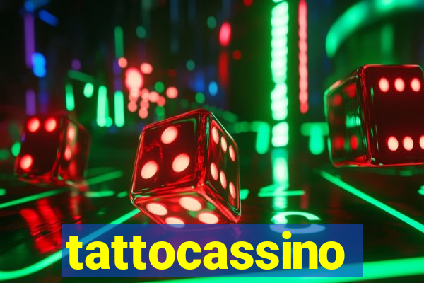 tattocassino