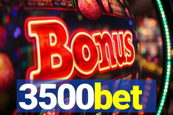 3500bet