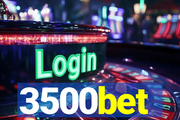 3500bet