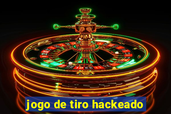 jogo de tiro hackeado