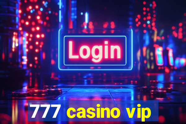 777 casino vip