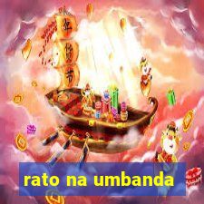 rato na umbanda