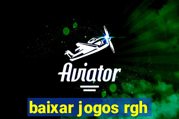 baixar jogos rgh