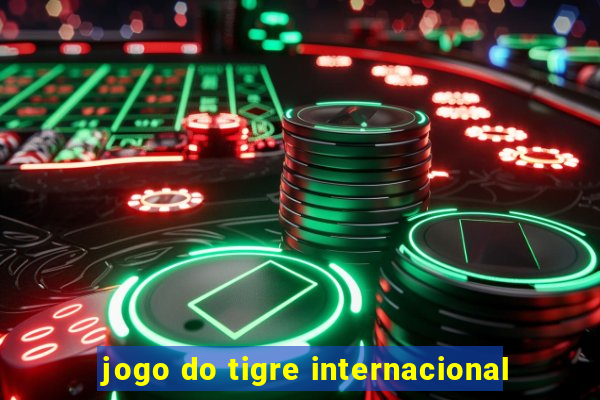 jogo do tigre internacional
