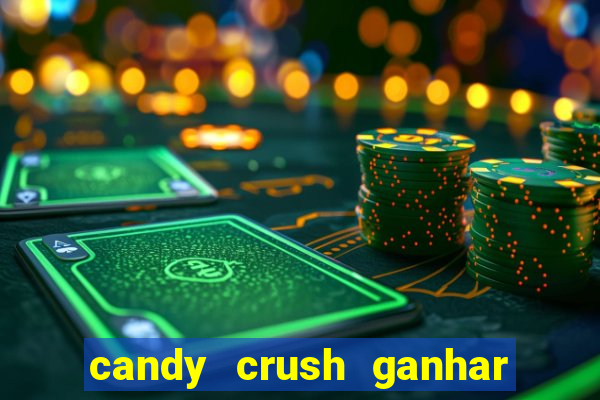 candy crush ganhar dinheiro de verdade