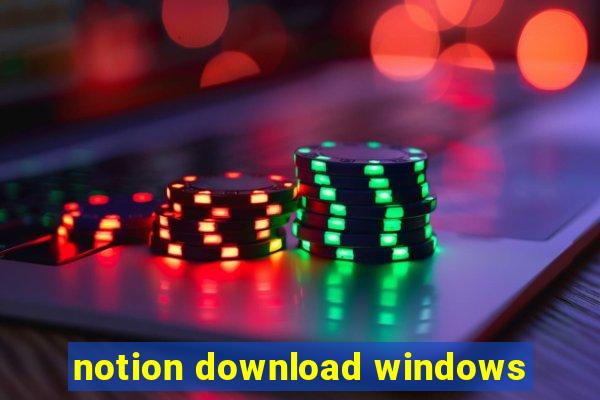 notion download windows