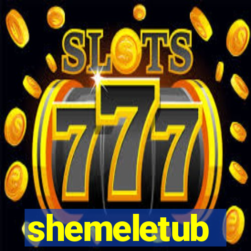 shemeletub
