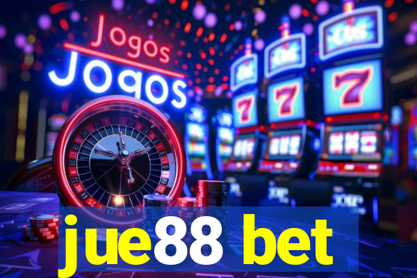 jue88 bet