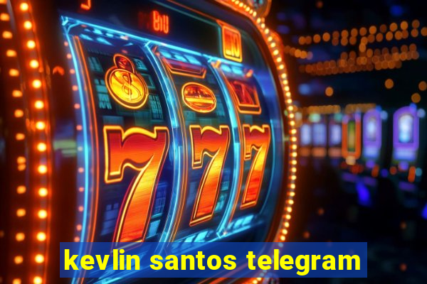 kevlin santos telegram