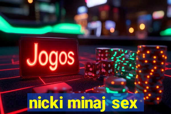 nicki minaj sex