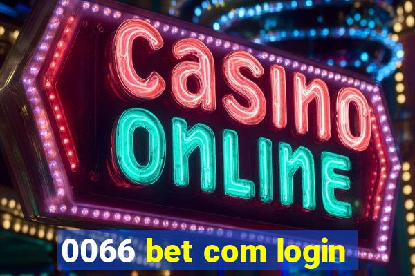 0066 bet com login