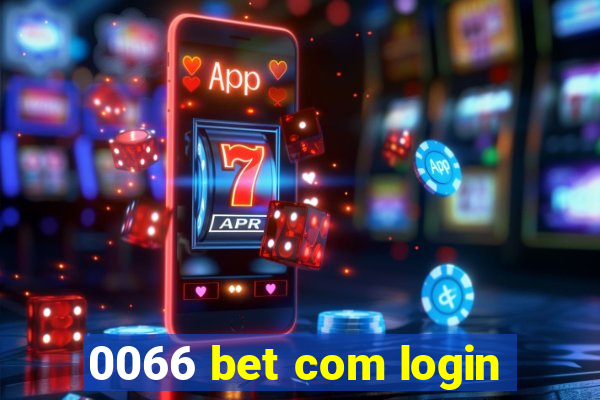 0066 bet com login
