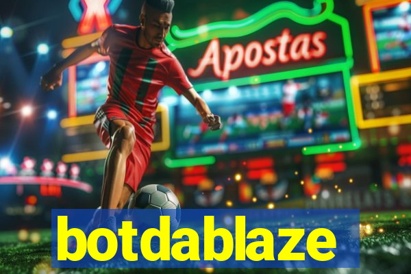 botdablaze