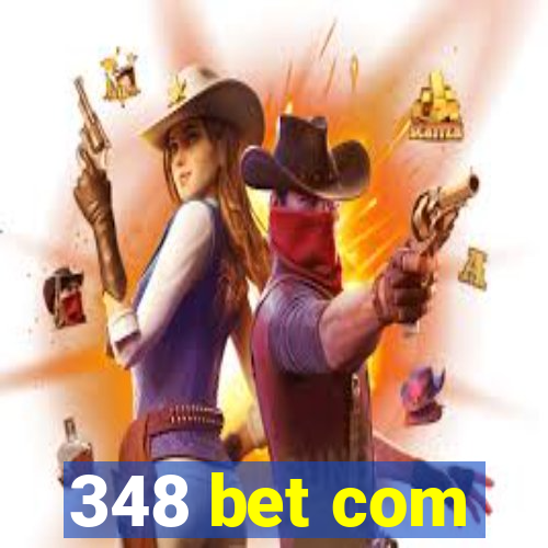 348 bet com