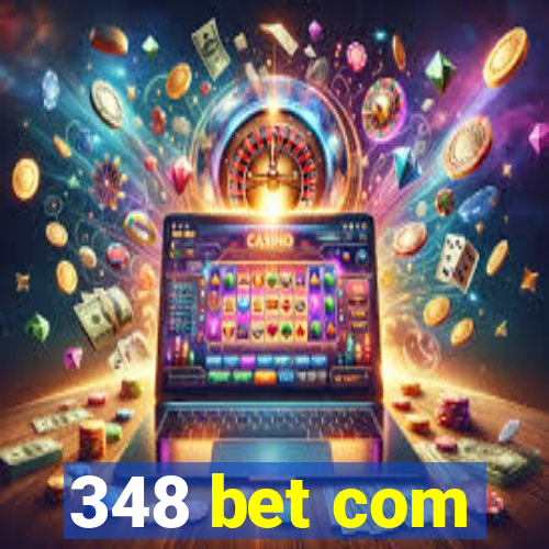 348 bet com