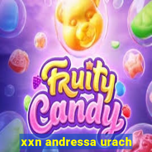 xxn andressa urach