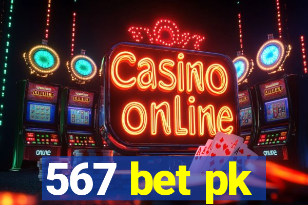 567 bet pk