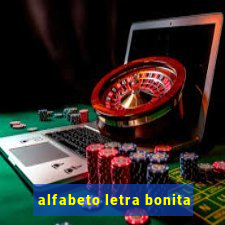 alfabeto letra bonita