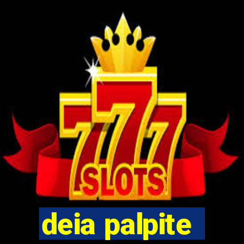 deia palpite