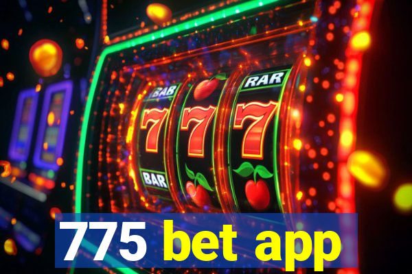 775 bet app