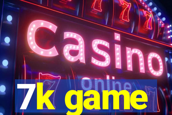 7k game