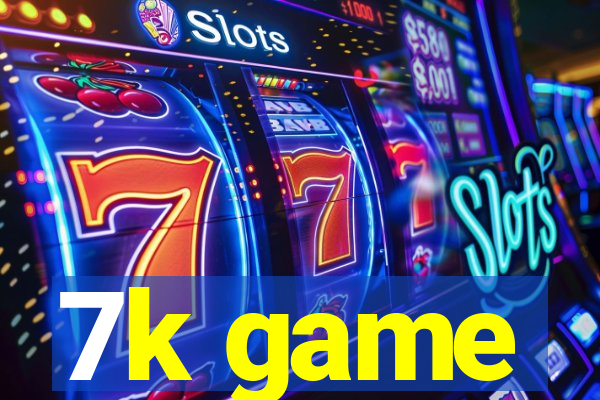 7k game
