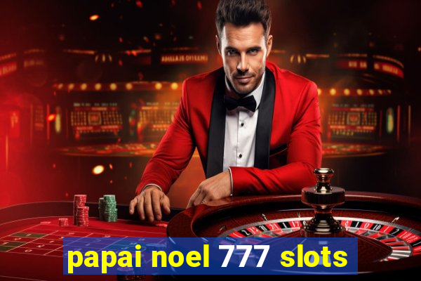papai noel 777 slots